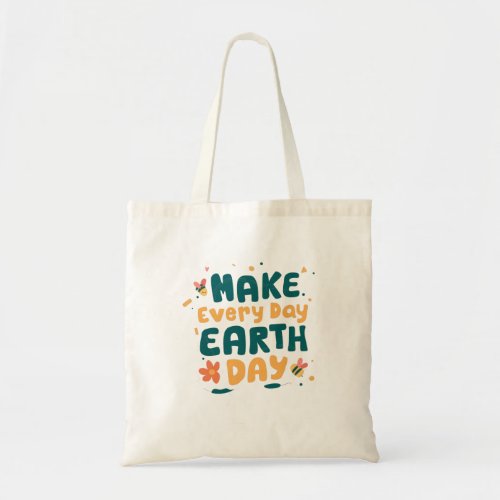 Earth Day Everyday Tote Bag  