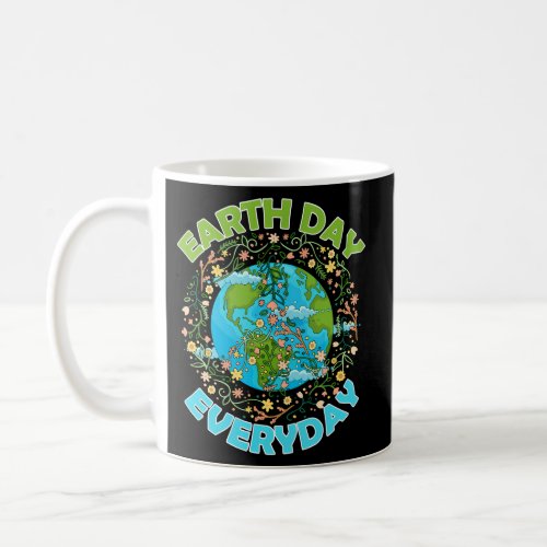 Earth Day Everyday World Global Peace Environment Coffee Mug