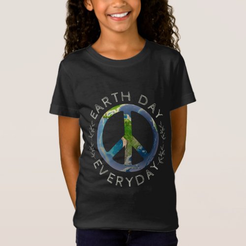 Earth Day Everyday World Global Peace on Earth Sig T_Shirt