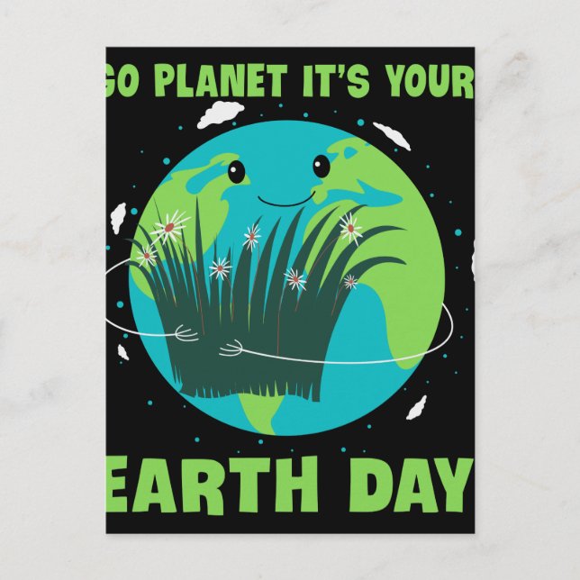 Earth Day: Go Planet It's Your Earth Day Postcard (Front)