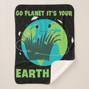 Earth Day: Go Planet It's Your Earth Day Sherpa Blanket
