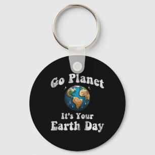 Earth Day Go Planet It's Your Earth Day Vintage Ea Keychain