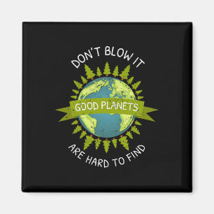 Earth Day Good Planets Are Hard To Find Recycle Gi Magnet