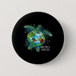 Earth Day Is Every Day Funny Sea Turtle Animal Sav Button