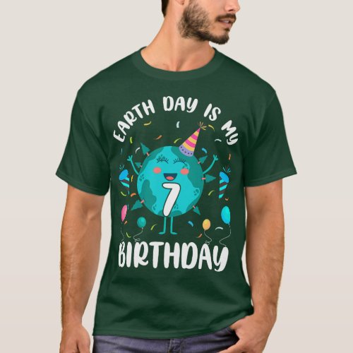 Earth Day Is My 7th Birthday Tee Born in April Bir