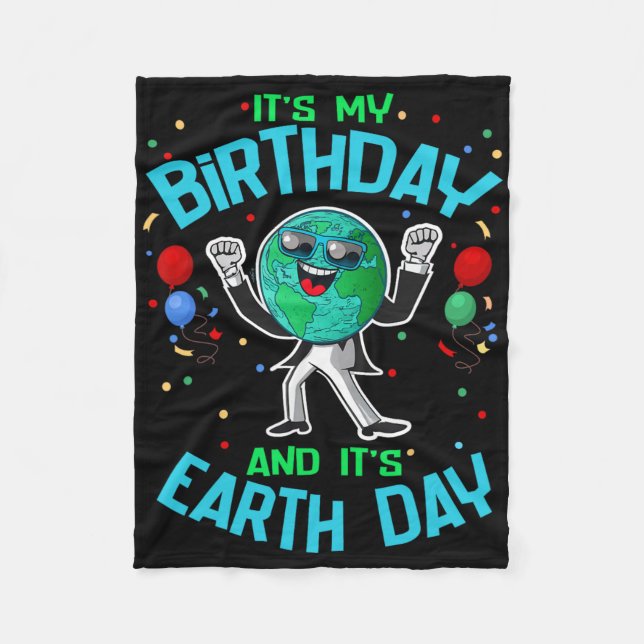 Earth Day Is My Birthday April 22 Funny Cute Carto Fleece Blanket (Front)