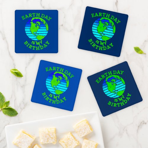 Earth Day Is My Birthday For April 22nd Coaster Set