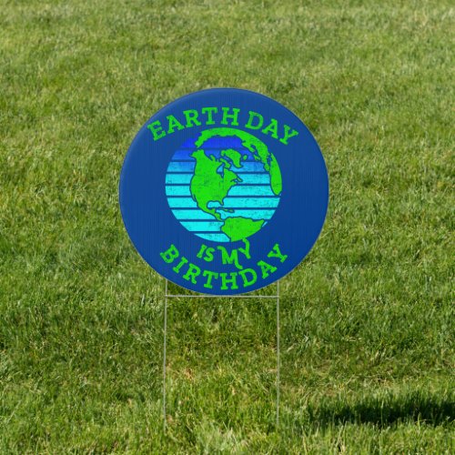 Earth Day Is My Birthday For April 22nd Sign
