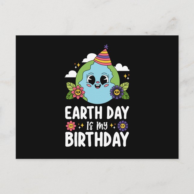 Earth Day Is My Birthday Funny Planet Nature Postcard (Front)