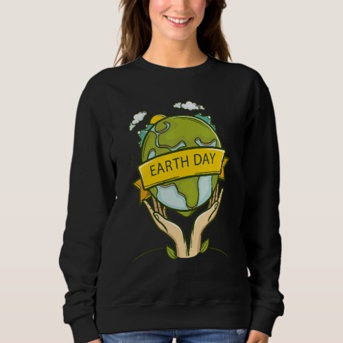 Earth Day Kids Women Men Youth  Happy Earth Day 20 Sweatshirt