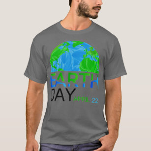 Earth Day  Kids Women Men Youth - Happy Earth Day  T-Shirt