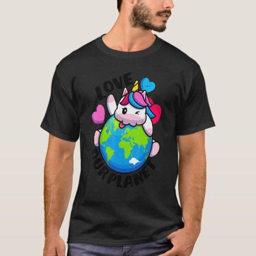 Earth Day Love Our Planet Unicorn Environmental An T_Shirt