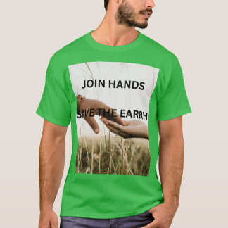 EARTH DAY MESSAGE T-Shirt