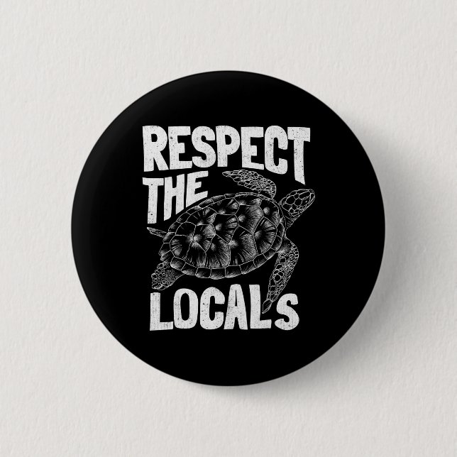 Earth Day Ocean Turtle Respect The Locals Aestheti Button (Front)