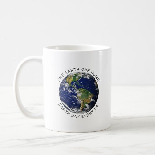 Earth Day One Earth One Home Globe World Custom Coffee Mug