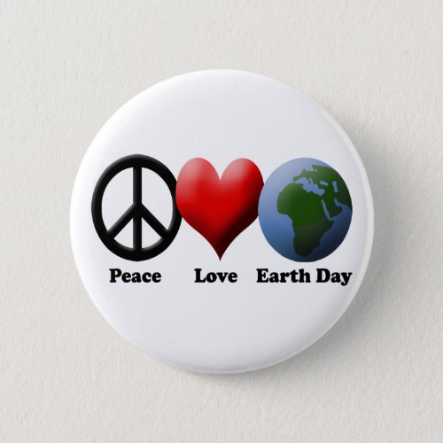 Earth Day Peace Love Earth Day Pinback Button