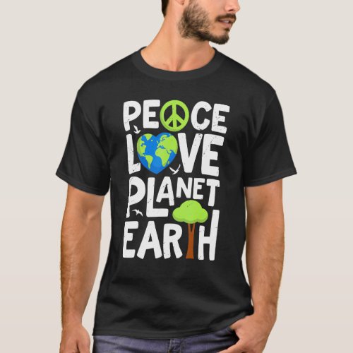 Earth Day Peace Love Planet Retro Environmental An T_Shirt