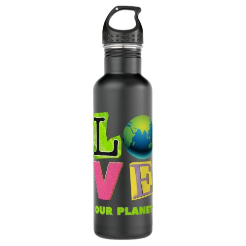 Earth Day Planet Earth Love our planet Stainless Steel Water Bottle