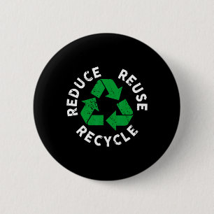 Earth Day Reduce Reuse Recycle Awesome Recycling Button