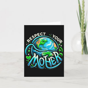 Earth Day Respect Your Mother Environmental Save T Card