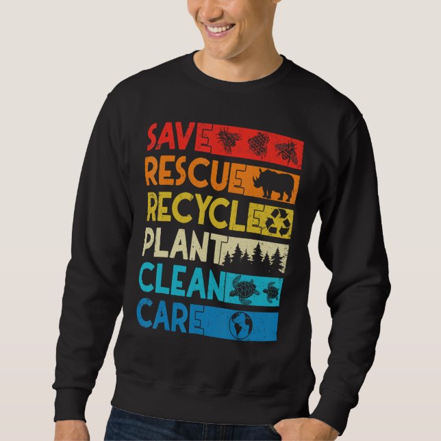 Earth Day Save Bees Rescue Animals Recycle Plastic Sweatshirt (Front)