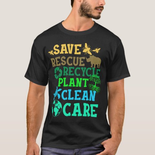 Earth Day Save Bees Rescue Animals Recycle Plastic T_Shirt