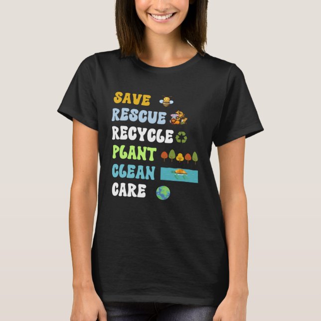 Earth Day Save Bees Rescue Animals Recycle Plastic T-Shirt (Front)