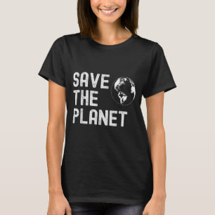 Earth Day Save The Planet, Happy Mother Earth Day  T-Shirt