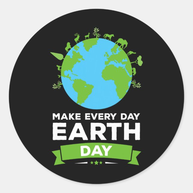 Earth Day Shirt Environment Gift Make Every Day Ea Classic Round Sticker (Front)