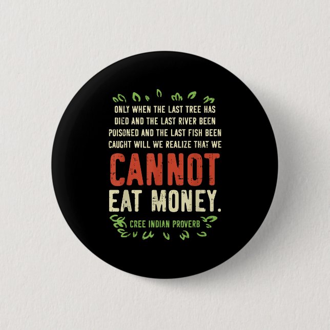 Earth Day Shirt Pro Save Environment Quote Last Tr Button (Front)