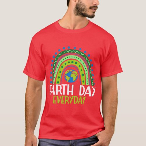 Earth Day Shirt Teacher Earth day Everyday Rainbow