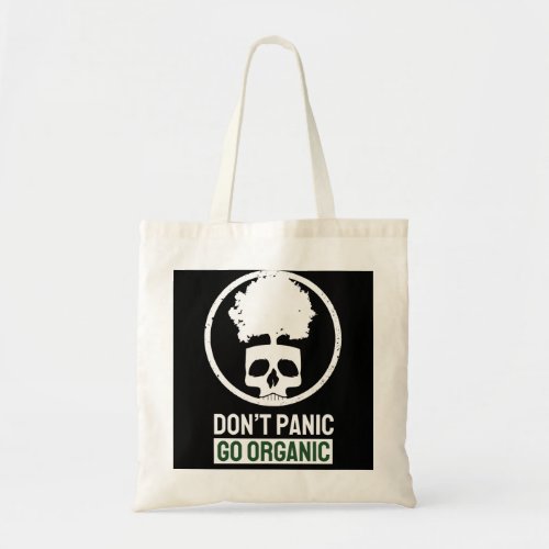 Earth Day Slogan Dont Panic Be Organic Tote Bag