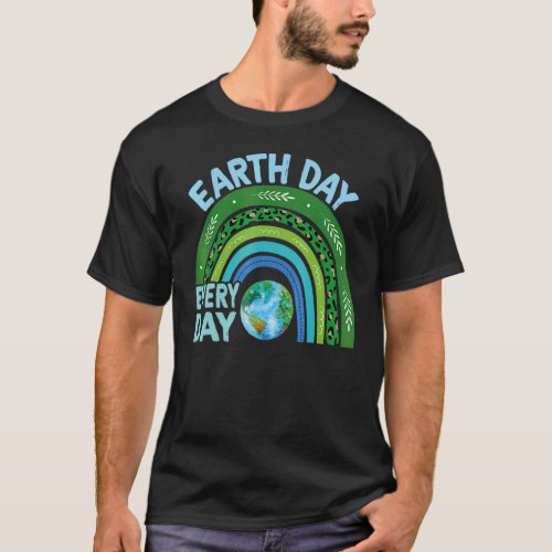 Earth Day  Teacher Earth Day Everyday Rainbow Eart T_Shirt