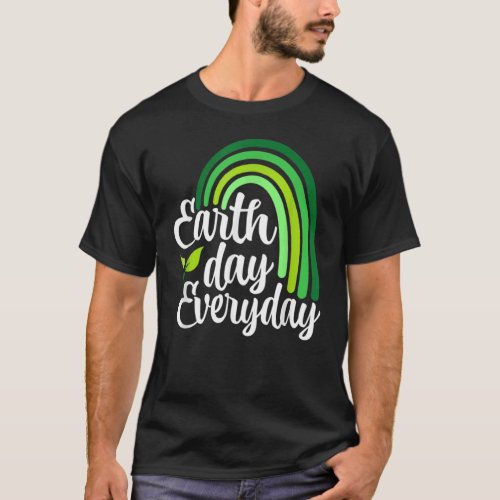 Earth Day Teacher Earth Day Everyday Rainbow Earth T_Shirt