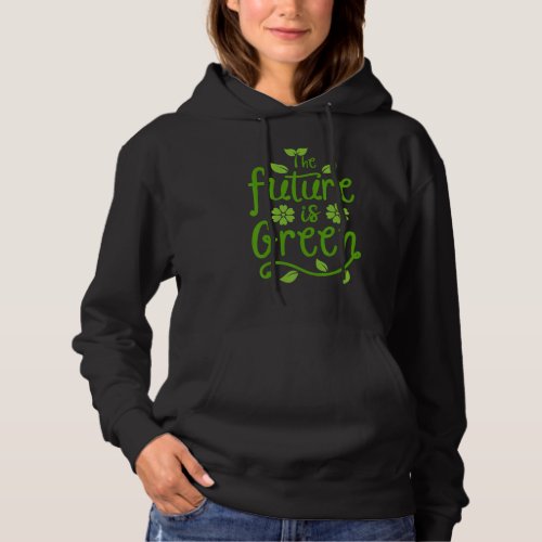 Earth Day The Future Is Green Retro Planet Environ Hoodie