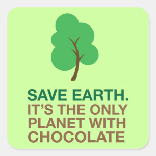 Earth Day, The Only Planet With Chocolate Square Sticker