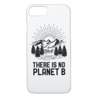 Earth Day There Is No Planet B Climate Change iPhone 8/7 Case