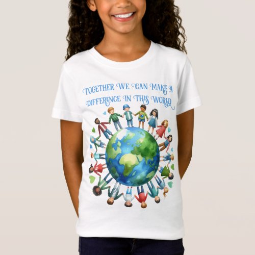 Earth Day Together We Can Make A Difference T_Shirt