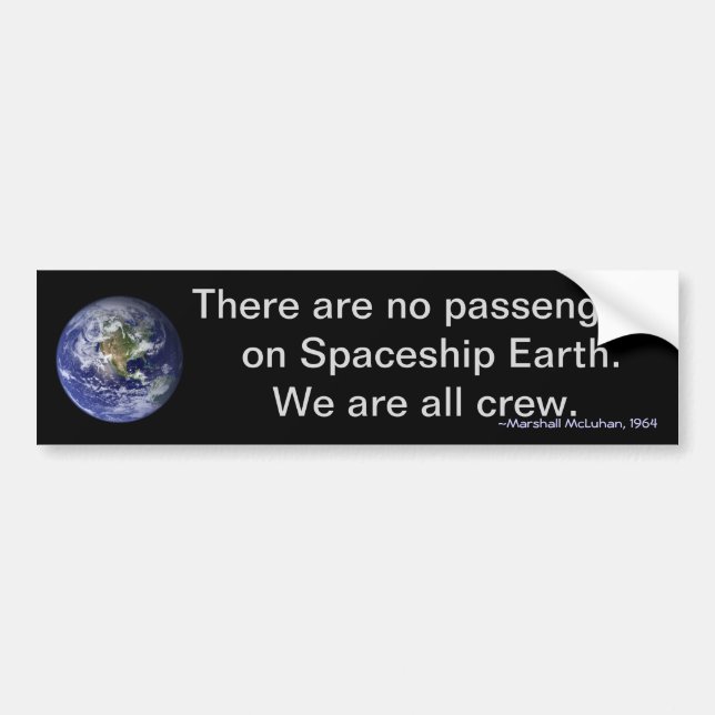 Earth Day: We are all crew on Spaceship Earth Bumper Sticker (Front)