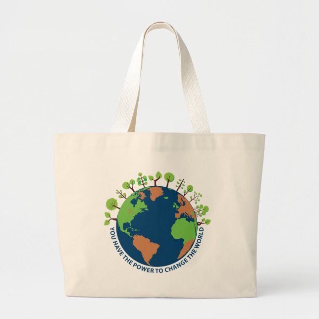 Earth day. You have the power to change the world Large Tote Bag (Front)