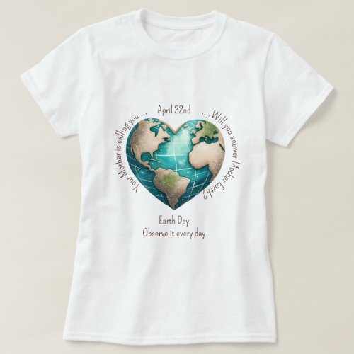 Earth Day Your Mothers Calling T_Shirt