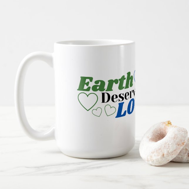 Earth Deserves Love Too Female Coffee Mug (With Donut)