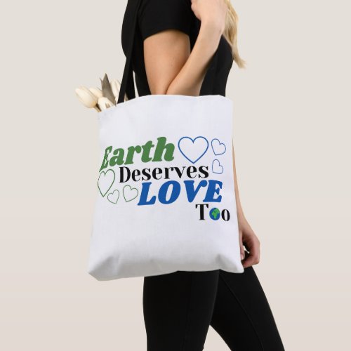 Earth Deserves Love Too Female Tote Bag