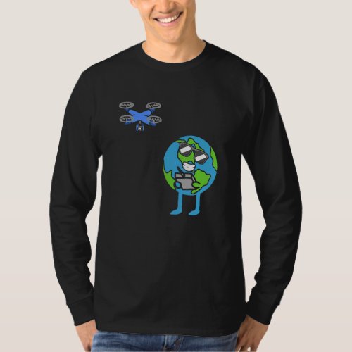 Earth Drone Pilot Earth Day Environmental Awarenes T_Shirt