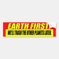 Earth First Bumper Sticker