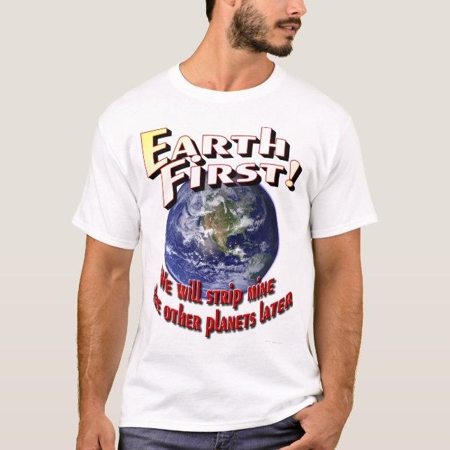 Earth First! T-Shirt (Front)