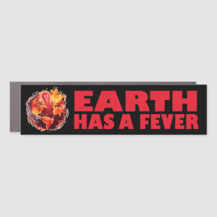Earth Has A Fever Car Magnet