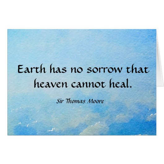 Earth has no sorrow that heaven cannot heal. cards (Front Horizontal)