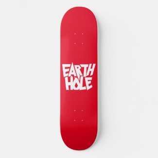 Earth Hole skateboard