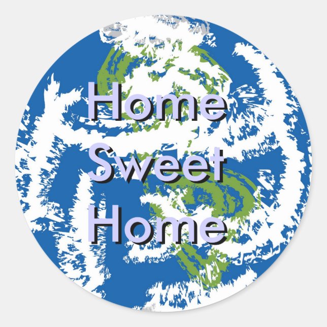 Earth, Home Sweet Home Classic Round Sticker (Front)